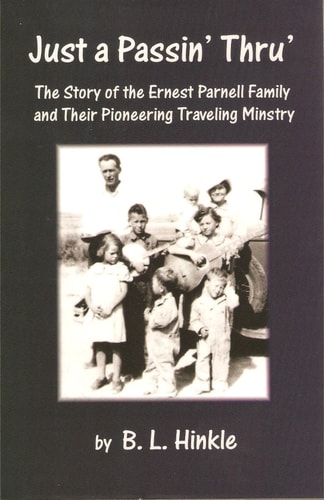Just a Passin' Thru' The Story of the Ernest Parnell Family and Their Pioneering Traveling Ministry