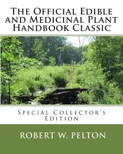 The Official Edible and Medicinal Plant Handbook Classic Special Power Hour Edfition