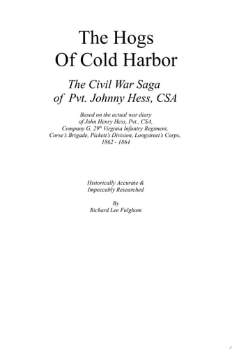 The Hogs of Cold Harbor The Civil War Saga of Johnny Hess, CSA