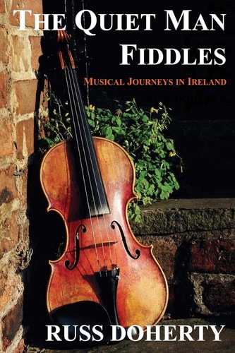 The Quiet Man Fiddles Musical Journeys in Ireland