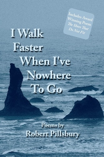 I Walk Faster When I've Nowhere To Go