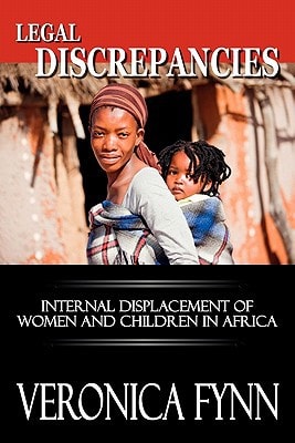 Legal Discrepancies Internal Displacement of Women and Children in Africa