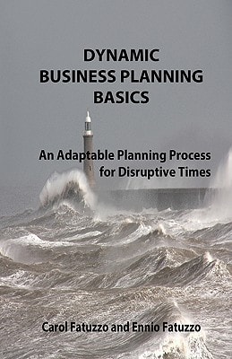Dynamic Business Planning Basics An Adaptable Planning Process For Distruptive Times