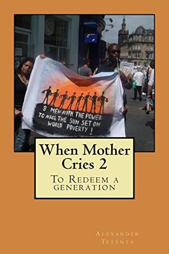 When Mother Cries 2 To Redeem a Generation