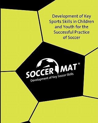 Soccer Mat Development of Key Sports Skills for the Successful Practice of Soccer
