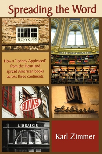 Spreading the Word How a "Johnny Appleseed" from the Heartland Spread American Books Across Three Continents