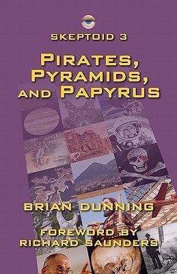 Skeptoid 3 Pirates, Pyramids, and Papyrus