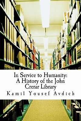 In Service to Humanity A History of the John Crerar Library