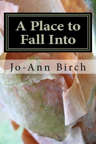 A Place to Fall Into Poems