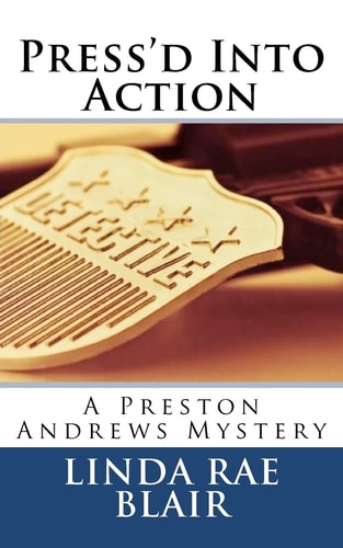 Press'd Into Action A Preston Andrews Mystery