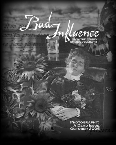 Bad Influence October 2006 Photography - A Dead Issue