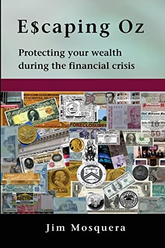 Escaping Oz Protecting Your Wealth During the Financial Crisis