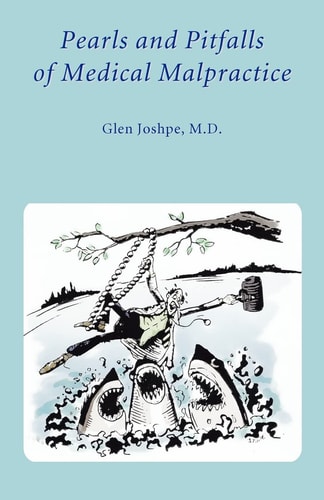 Pearls and Pitfalls of Medical Malpractice
