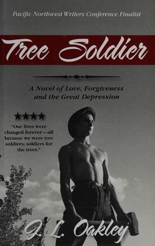 Tree Soldier A Novel of Love, Forgiveness and the Great Depression