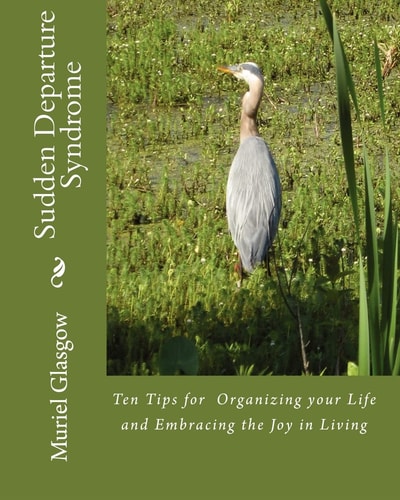 Sudden Departure Syndrome - Tips for Organizing Your Life