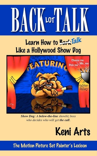 Back Lot Talk Learn How to Talk Like a Hollywood Show Dog