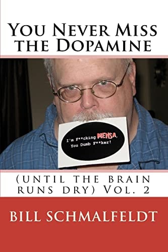 You Never Miss the Dopamine Until the Brain Runs Dry