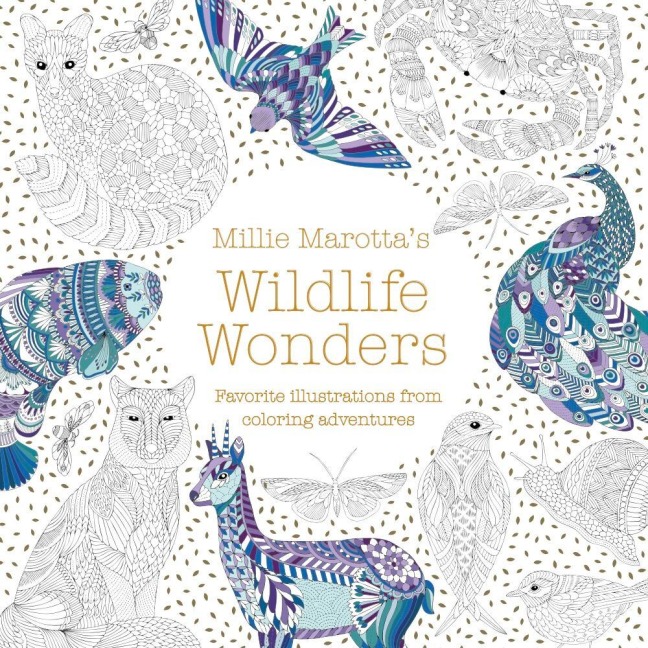 Millie Marottas Wildlife Wonders: Favorite Illustrations from Coloring Adventures