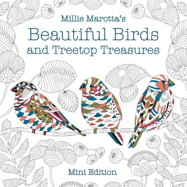 Millie Marottas Beautiful Birds and Treetop Treasures: Mini Edition