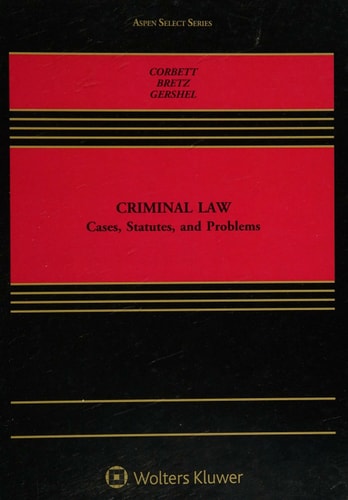 Criminal Law Cases, Texts and Problems