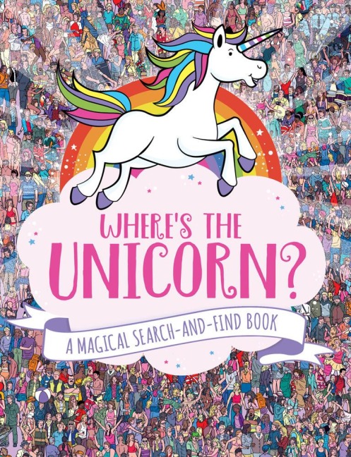 Wheres the Unicorn?: A Magical Search Book