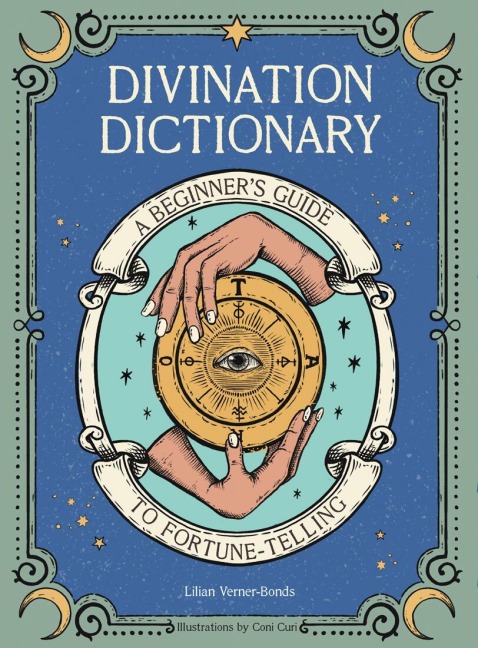 Divination Dictionary: A Beginners Guide to Fortune-Telling