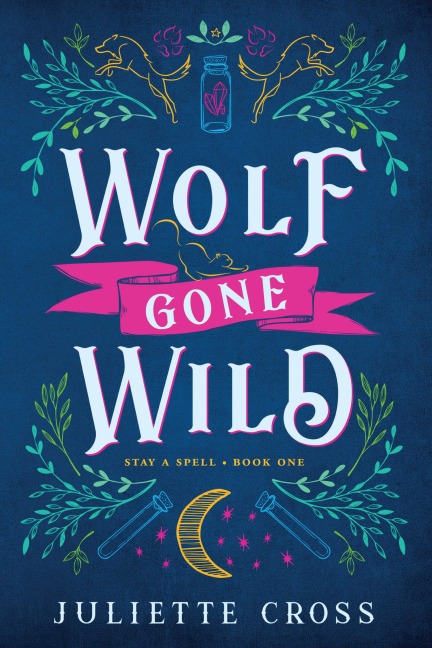 Wolf Gone Wild: Stay a Spell Book 1