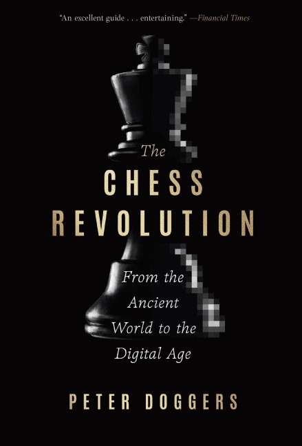 The Chess Revolution: From the Ancient World to the Digital Age