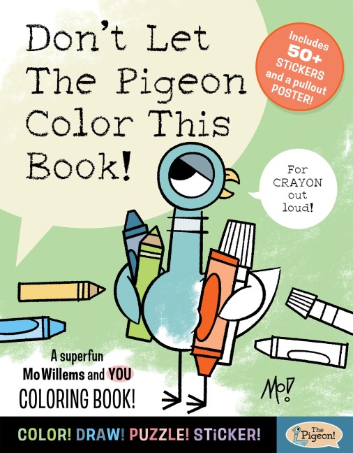 Dont Let the Pigeon Color This Book!: A Superfun Mo Willems and You Coloring Book!