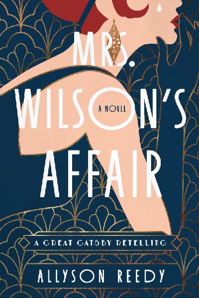 Mrs. Wilsons Affair: A Great Gatsby Retelling (a Novel)