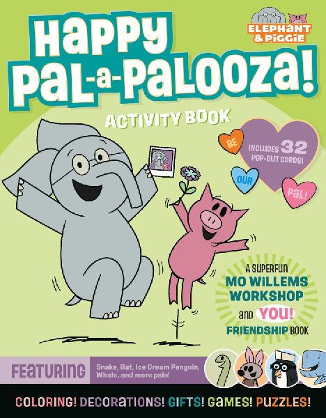 Happy Pal-A-Palooza!: An Elephant & Piggie Activity Book