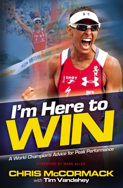 Im Here to Win: A World Champions Advice for Peak Performance