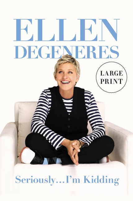 Seriously...Im Kidding (Large type / large print Edition)