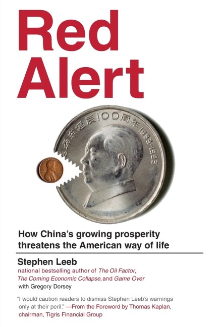 Red Alert: How Chinas Growing Prosperity Threatens the American Way of Life