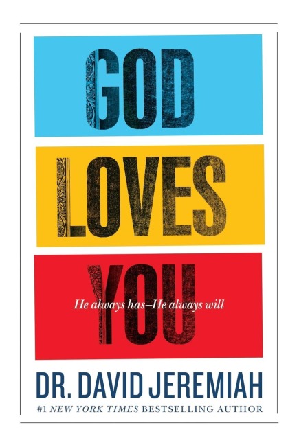 God Loves You: He Always Has - He Always Will