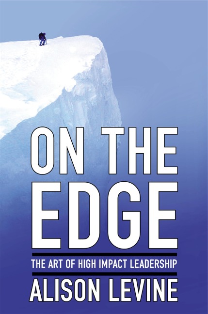 On the Edge: Leadership Lessons from Mount Everest and Other Extreme Environments