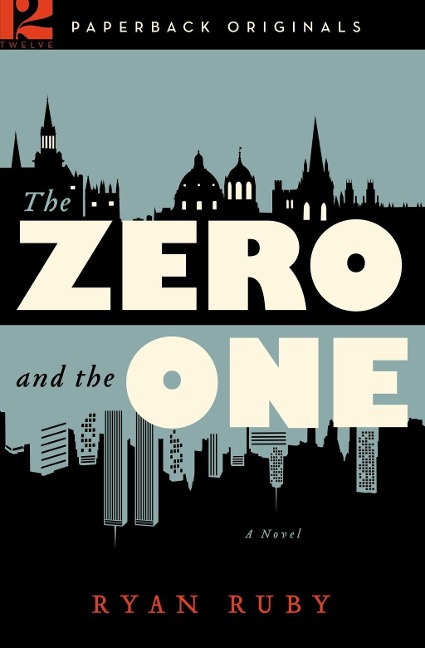 Zero and the One: A Novel