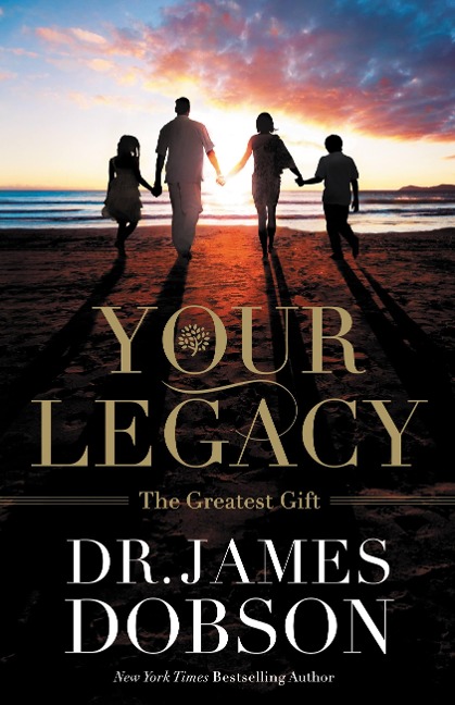 Your Legacy: The Greatest Gift