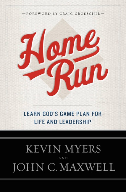 Home Run: Learn Gods Game Plan for Life and Leadership
