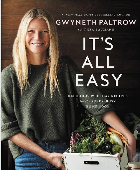 Its All Easy: Delicious Weekday Recipes for the Super-Busy Home Cook