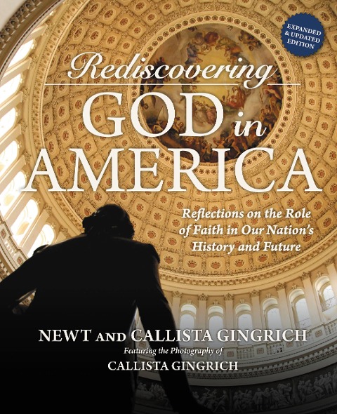 Rediscovering God in America: Reflections on the Role of Faith in Our Nations History and Future