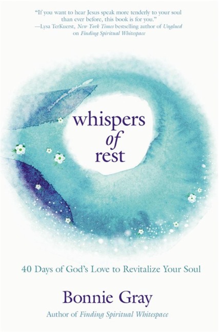 Whispers of Rest: 40 Days of Gods Love to Revitalize Your Soul