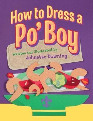 How to Dress a Po Boy