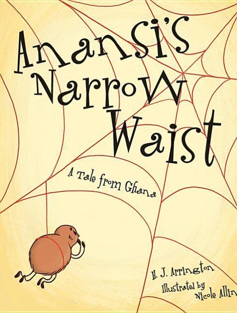 Anansis Narrow Waist: A Tale from Ghana