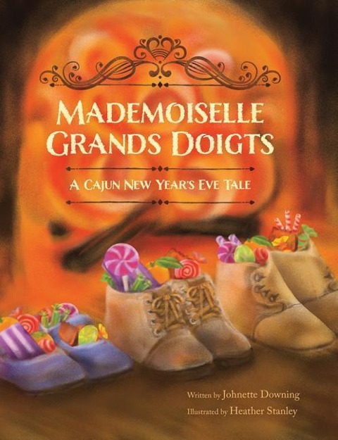 Mademoiselle Grands Doigts: A Cajun New Years Eve Tale