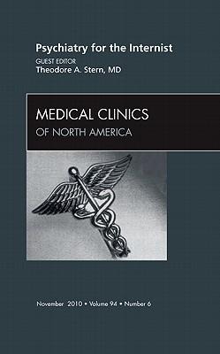 Psychiatry for the Internist, an Issue of Medical Clinics of North America: Volume 94-6