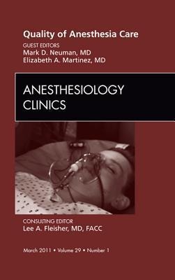 Quality of Anesthesia Care, an Issue of Anesthesiology Clinics: Volume 29-1