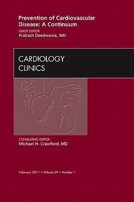Prevention of Cardiovascular Disease: A Continuum, an Issue of Cardiology Clinics: Volume 29-1