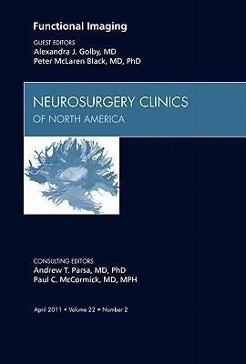 Functional Imaging, an Issue of Neurosurgery Clinics: Volume 22-2