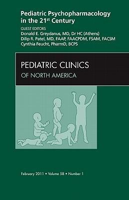 Pediatric Psychopharmacology in the 21st Century, an Issue of Pediatric Clinics: Volume 58-1